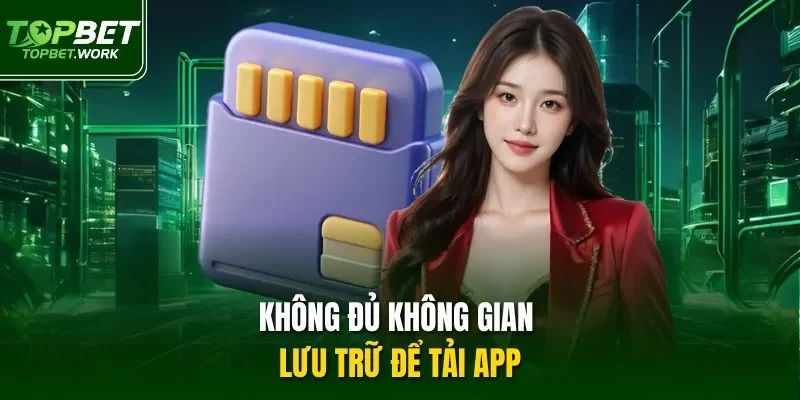 Không đủ không gian lưu trữ để tải app