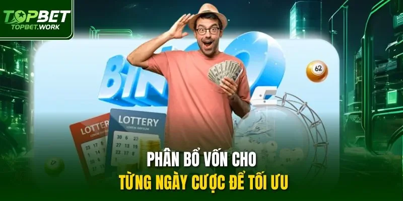 Phân bổ vốn cho từng ngày cược để tối ưu