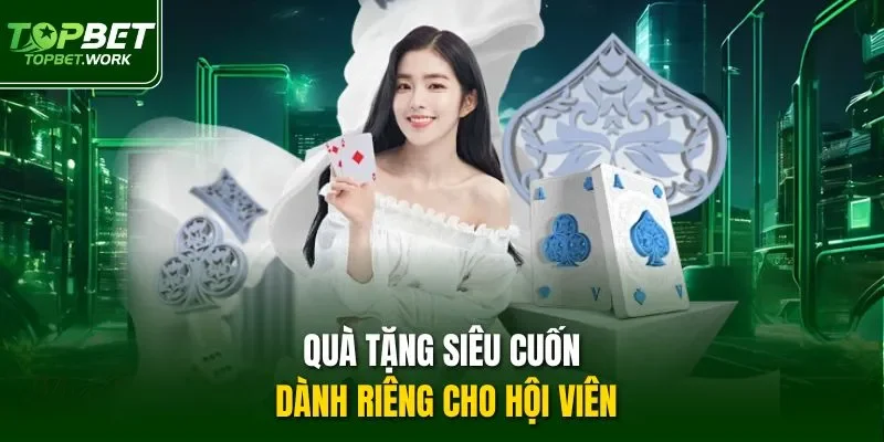Quà tặng siêu cuốn dành riêng cho hội viên